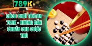 Cách Chơi Fantan 789K